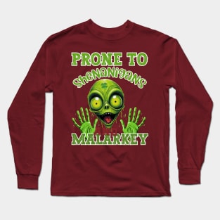 Prone to shenanigans and malarkey Long Sleeve T-Shirt